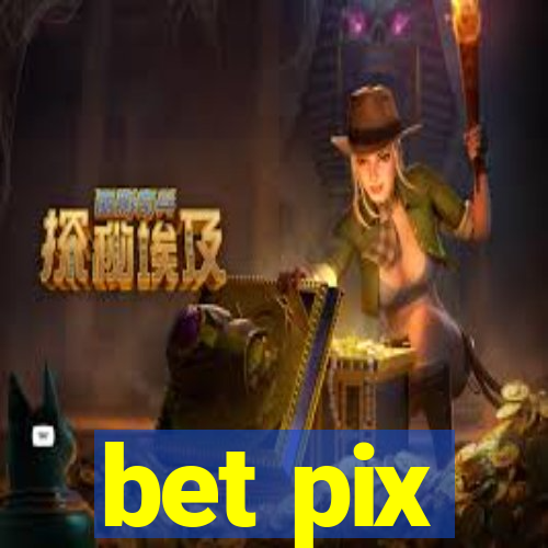 bet pix